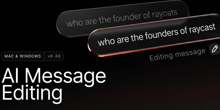 Raycast v0.68 adds AI message editing and SVG image previews