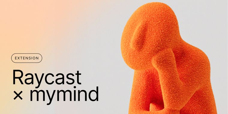 mymind Raycast extension enables library search, save, and file upload