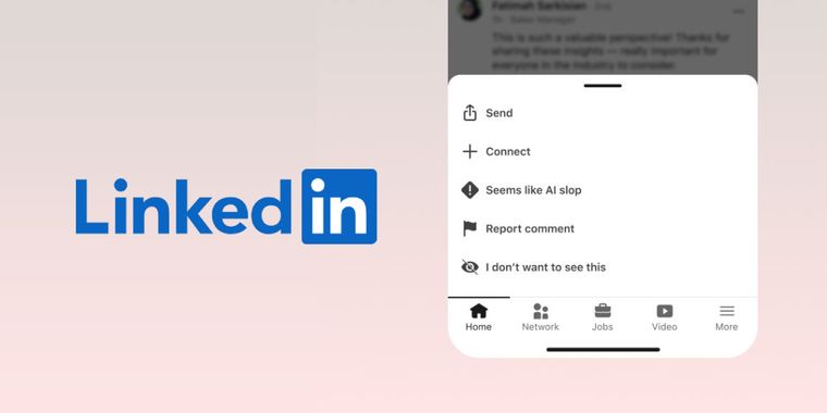 LinkedIn adds a “Seems like AI slop” button to report low-quality AI-generated content