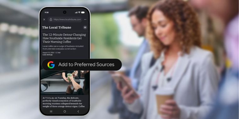 Google adds Preferred Sources and enhanced content controls for Search and News