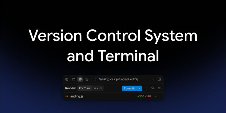 Antigravity 2.0 adds built-in Git VCS, branch tracking, and embedded terminal