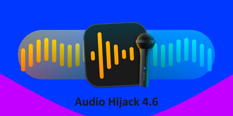 Audio Hijack 4.6 brings macOS 27 support and Transcribe changes