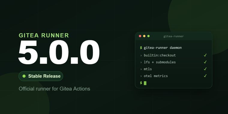 Gitea Runner 5.0.0 expands checkout and requires Git 2.34.1