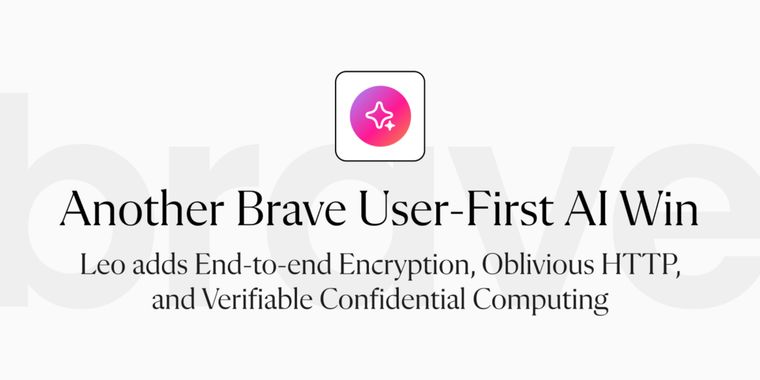 Brave Leo adds encrypted AI chats with verifiable computing