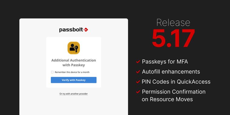 Passbolt 5.17 brings passkeys for MFA, autofill enhancements, and PIN codes in QuickAccess