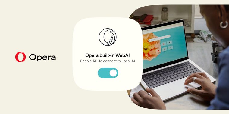 Opera introduces WebAI, a proposed web standard to run AI models locally in the browser