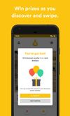 Win prizes as you discover and swipe.