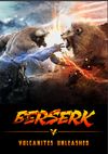 Berserk - Vulcanites Unleashed