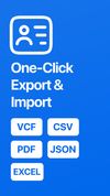 Export and import your contacts in just one tap. Save time with a simple and smooth process.