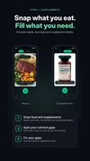 Snap what you eat, fill what you need. Photograph meals and supplement labels to log them in one place.