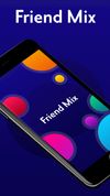 Friend Mix screenshot 1
