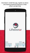 Download / install the app, register as donor and starting exploring features to help others and get help