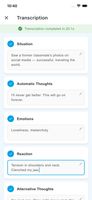 On-device AI transcription fills the five CBT thought-record fields automatically — Situation, Automatic Thoughts, Emotions, Reaction, Alternative Thoughts. Completed offline in ~20 seconds, your voice never leaves the phone.
