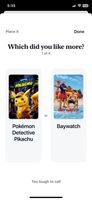 Choose between the movie you chose to rank and previously ranked ones, and the app will do the rest!