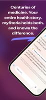 Centuries of medicine. Your entire health story. myStoria holds both, and knows the difference.