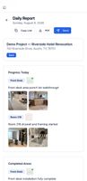 Create clear, client-ready daily reports that document project progress, completed areas, crew activity, issues, notes, and photo evidence.