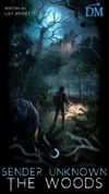 Can you beat a madman at his own game—without sacrificing anyone? Will you help Unknown Sender uncover the mystery that still haunts these dark woods?