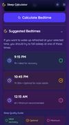 After tapping Calculate, the app reveals a “Suggested Bedtimes” section. It lists three color-coded cards—for example 9:15 PM (9 h • Ideal for recovery), 10:45 PM (7 h 30 m • Optimal), and 12:15 AM (6 h • Minimum)—each accompanied by an icon indicating sleep-quality level. A brief “Sleep Quality Guide” legend appears at the bottom to explain the color codes.