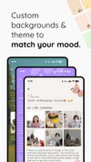 Custom backgrounds & theme to match your mood.