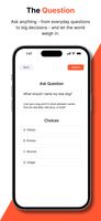 WSID starts with a single, structured question. Whether you're choosing a weekend plan or rethinking your career, it's built for opinions, not just advice. Asking a questions allows you tap into collective insight without the clutter.