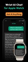 Ask AI anything right from your Apple Watch. Get quick answers on your wrist whenever you need them.