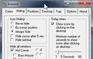 Configure the display of desktop icons to be hidden from view, so you can enjoy your lovely wallpaper, yet still have them a single mouse-click away.