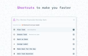 Shortcuts to make you faster.