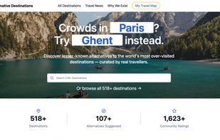 A travel website homepage with a large scenic mountain lake background. Bold headline reads “Crowds in Paris? Try Ghent instead.” A search bar invites users to explore over 518 destinations, with navigation links at the top and stats highlighting destinations, alternatives, and community ratings.