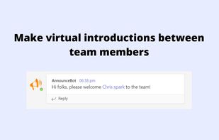 Make virtual introductions between team members