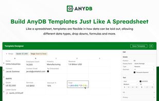 Build AnyDB templates just like a spreadsheet
Like a spreadsheet, templates are flexible in how data can be laid out, allowing different data types, drop downs, formulas and more.