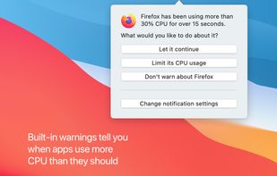 Built-in warnings tell you when apps use more CPU than they should.