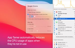 App Tamer automatically reduces the CPU usage of apps when they're not in use.
