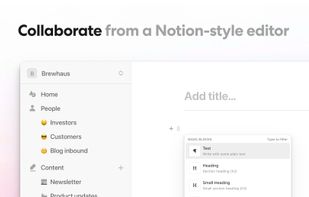 Collaborate on newsletters and minimalist campaigns from a Notion-style editor.