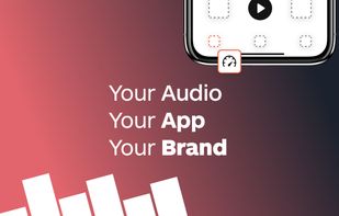 Your Audio, Your App, Your Brand