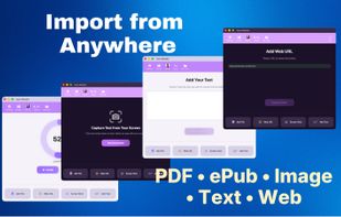 Multiple import options allowing users to bring in text from PDFs, EPUBs, web pages, and screen-captured images via built-in OCR.