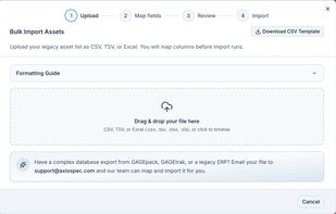 Self-serve bulk import: map your existing spreadsheet and load your gage registry in an afternoon.