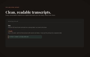 Readable Markdown and HTML transcripts, with the tool clutter stripped out.