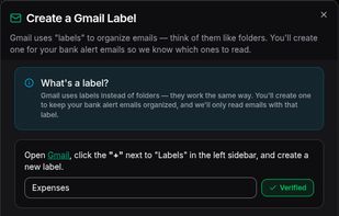 Setup: create one Gmail label for your bank alerts. Bankless Budget reads only emails with that label.