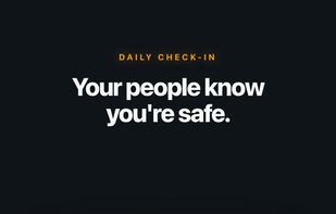 Check in with one tap so your trusted contacts know you're safe.