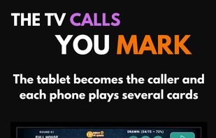 2-in-1 experience: TV Mode calls the numbers while phones play multiple cards.