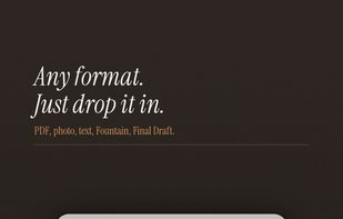 Scenes come in as PDF, DOCX, Fountain, Final Draft, or a photo of your sides.