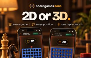 Games can be switched between 2D and 3D views while keeping the same game position.