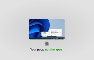 Your pace, not the app's.