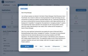 Generate a tailored cover letter grounded in your real experience, then edit, polish or export it in one click.