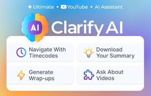 Clarify AI YouTube Summaries: Features