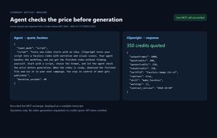 Recorded live MCP request and response: an agent quotes a 40-second faceless video at 350 credits before generation. Readable transcript; no video generation or credit spend.