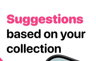 Suggestions Based on your collection