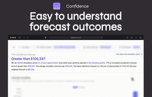Communicate your forecast simulations to the rest of your team with easy to understand forecast outcomes.