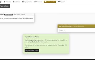 (Contractor) Via responses to PM Actions,
give updates to your Project
Manager on the progress of
activities you are assigned
to.