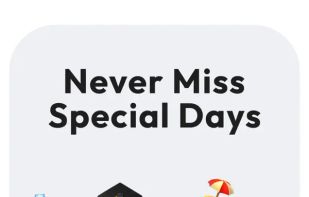 Never miss birthdays, anniversaries, holidays, or other special moments. Keep every important date in one place.